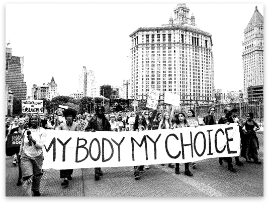 A black and white image of a pro-choice rally with people protesting, featuring a banner stating "MY BODY MY CHOICE."